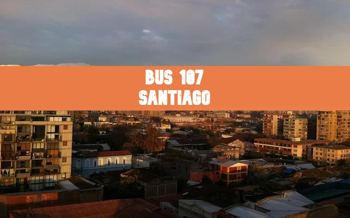 Micro Línea 107 Santiago de Chile: Recorridos, mapa y horarios